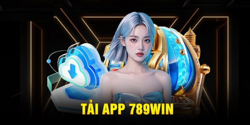 Tải App 789Win